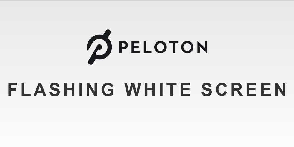How to Fix the Flashing White Screen on a Peloton